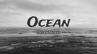 Dylan Morks - Ocean