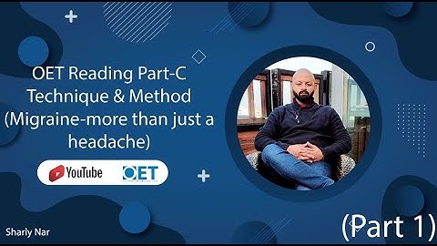 OET Reading Part-C Technique & Method (Migraine-more than just a headache) (part 1)