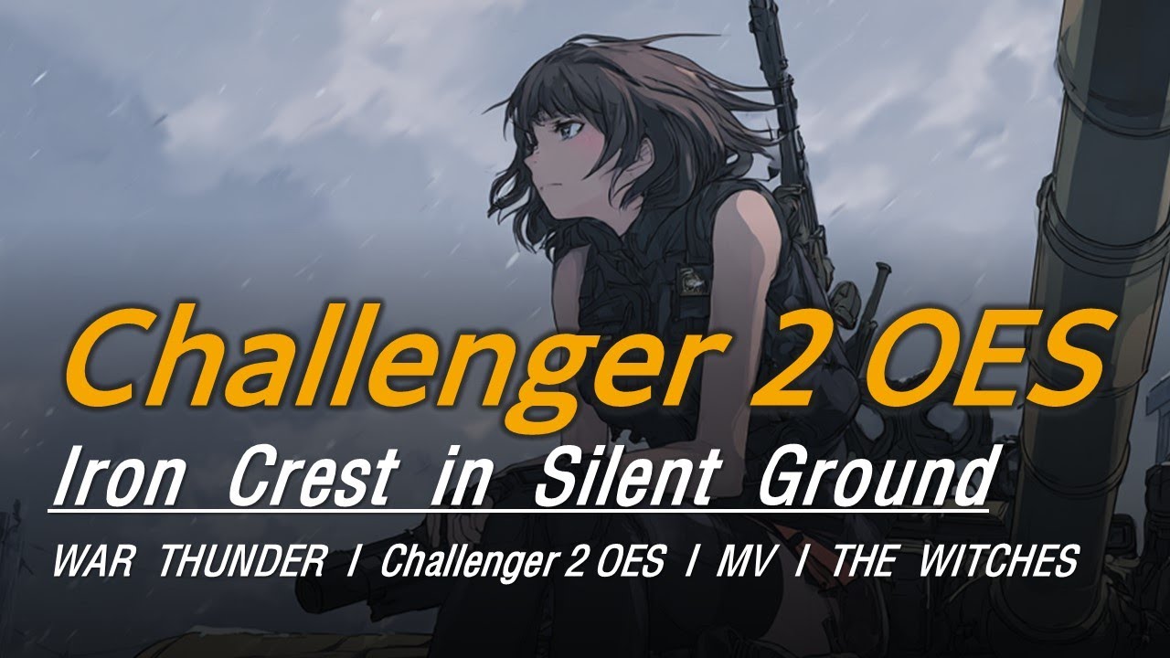 WT : 워 썬더ㅣChallenger 2 OESㅣMVㅣWitch-01ㅣColor of Ash (Feat. Rielle)