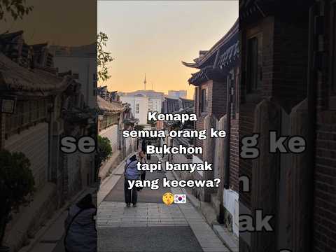 Jangan ke Bukchon Hanok Village Sebelum Tahu Ini! #bukchonhanokvillage #seoultravel #wisatakorea