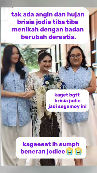 perubahan badan brisia jodie #brisiajodie #vidoeshort #viralvideo #selebriti