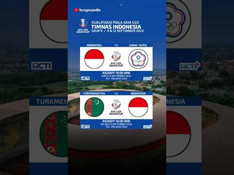 Jadwal Kualifikasi Piala Asia U23 Timnas Indonesia vs China Taipei - Indonesia vs Turkmenistan