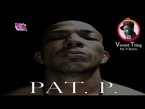 Vivrant Thing - Pat. P.  ( Remix )