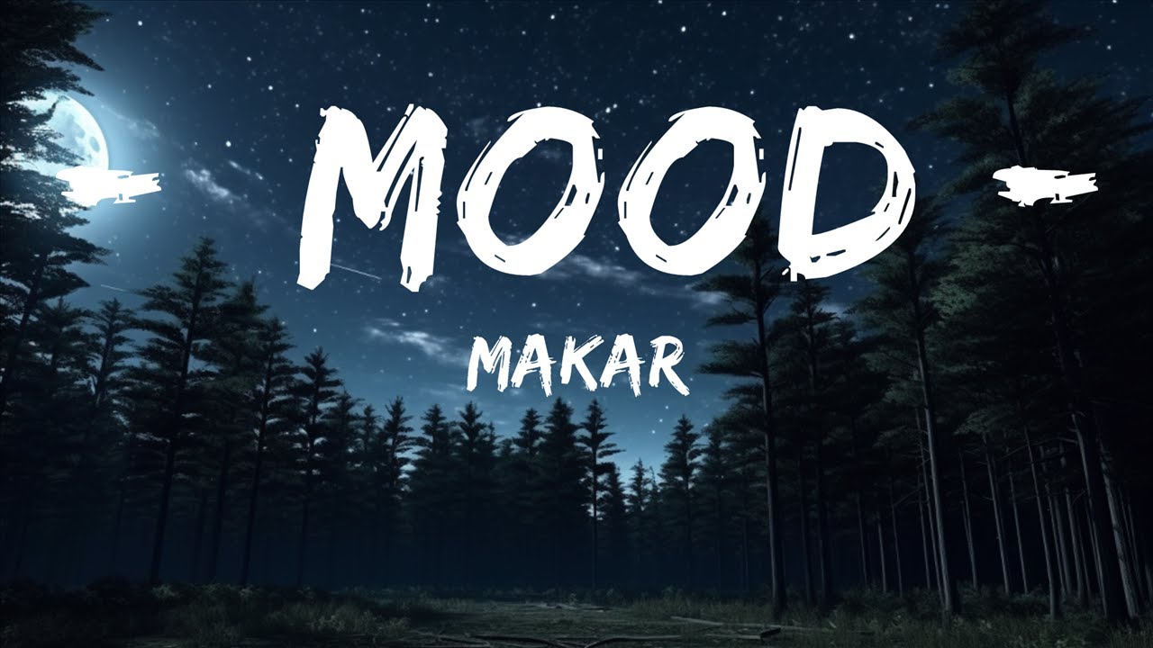Makar Rapper Makar - Mood (Lyrics) |15min Version - YouTube