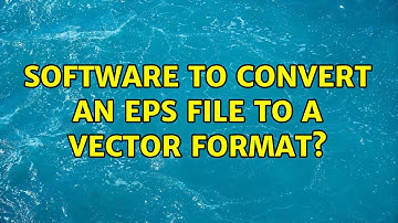 Software to convert an EPS file to a vector format? (2 Solutions!!)