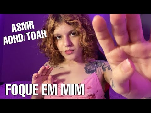 ASMR ADHD/TDAH || SIGA MINHAS INSTRUÇÕES ATÉ VOCÊ RELAXAR COMPLETAMENTE