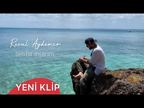 Resul Aydemir - ben bir insanım