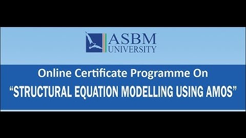 Online Certificate Programme on Structural Equation Modelling Using Amos (Day-1)