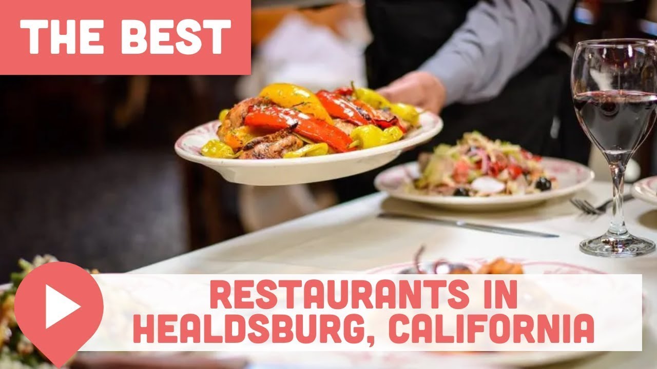 Best Restaurants in Healdsburg, California YouTube