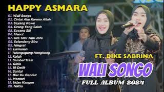 HAPPY ASMARA Feat. DIKE SABRINA - WALI SONGO | Feat. BINTANG FORTUNA | FULL ALBUM DANGDUT