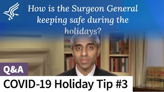 Holiday Tips from U.S. Surgeon General Vivek Murthy | December 2021 | Part 3