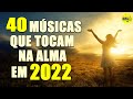 Louvores e Adoração 2022 - As Melhores Músicas Gospel Mais Tocadas 2022 - top hinos gospel 2022 #129