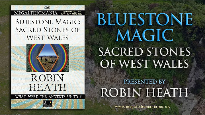 Robin Heath: Bluestone Magic - Sacred Stones of Wa...