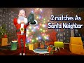 2 MATCHES AS SANTA NEIGHBOR Secret Neighbor 2026 Gameplay