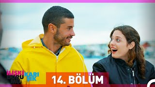 İlişki Durumu Karışık 14. Bölüm