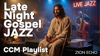 [Playlist] Late Night Gospel Jazz | Dark Jazz & Soul : 가장 깊은 밤의 고백 (ZION ECHO)