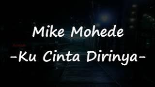 Ku Cinta Dirinya - Mike Mohede (Video Lirik)