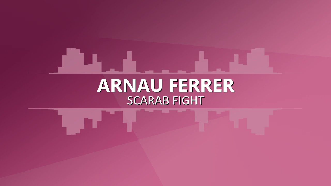 Arnau Ferrer - Scarab Fight