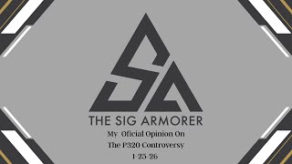 Our updated opinion on the P320 controversy. 1-25-26. 