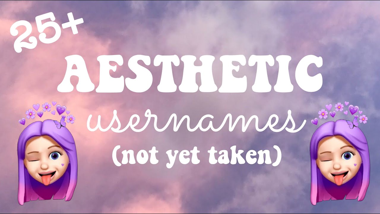 25+ Aesthetic Usernames 2021 (that are not taken) ⛅💕 - YouTube
