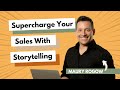 Supercharge Your Sales with Storytelling with Maury Rogow