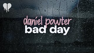 daniel powter - bad day (lyrics)