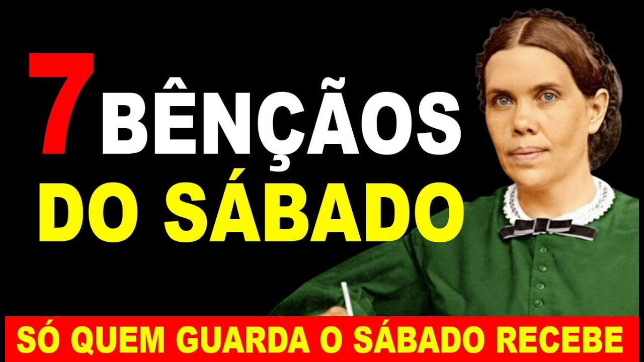 7 BÊNÇÃOS QUE SÓ QUEM GUARDA O SÁBADO RECEBE