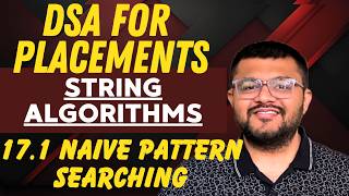 17.1 Naive Pattern Searching Algorithm | Search if Pattern is present in Text String