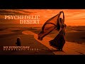 Psychedelic Desert Rock | Ney Hypnotic Flow Ambient Wave for Meditation & Relaxation