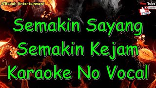 Semakin sayang semakin kejam karaoke versi gondang [ Rita Sugiarto ]