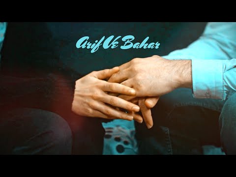 Arif & Bahar: Sevdim seni, çok sevdim