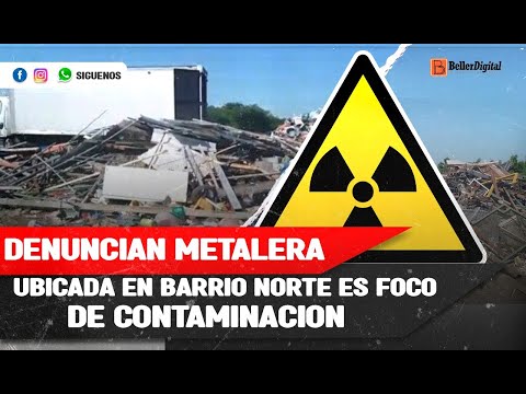 Denuncian metalera ubicada en barrio Norte es foco de contaminación