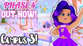 PHASE 4 Of CAMPUS 3 OUT NOW! NEW SCHOOL RELEASE! Royale High Update Live