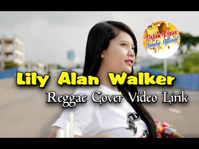Lily Alan Walker - Reggae Cover (Video Lirik) class=