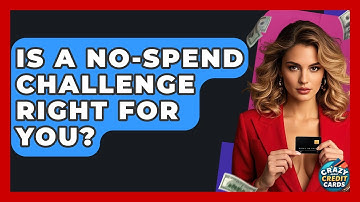 Is A No-spend Challenge Right For You? - Crazy About Credit Cards