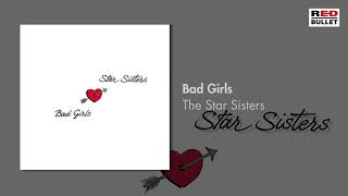 The Star Sisters - Bad Girls (Remastered)