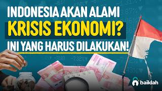 Indonesia akan Alami Krisis Ekonomi Lagi?