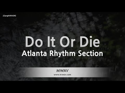 Atlanta Rhythm Section-<strong>Do</strong> It Or Die (Melody) [<strong>ZZang</strong> KARAOKE]