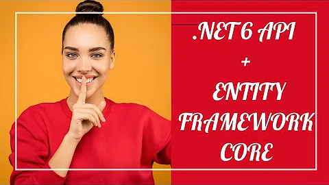 CRUD (GET) with a .NET 6 Web API & Entity Framework Core  2022