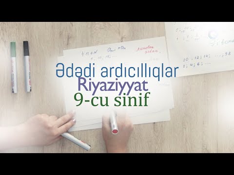 Riyaziyyat - Ədədi Ardıcıllıqlar ( 9-cu sinif)