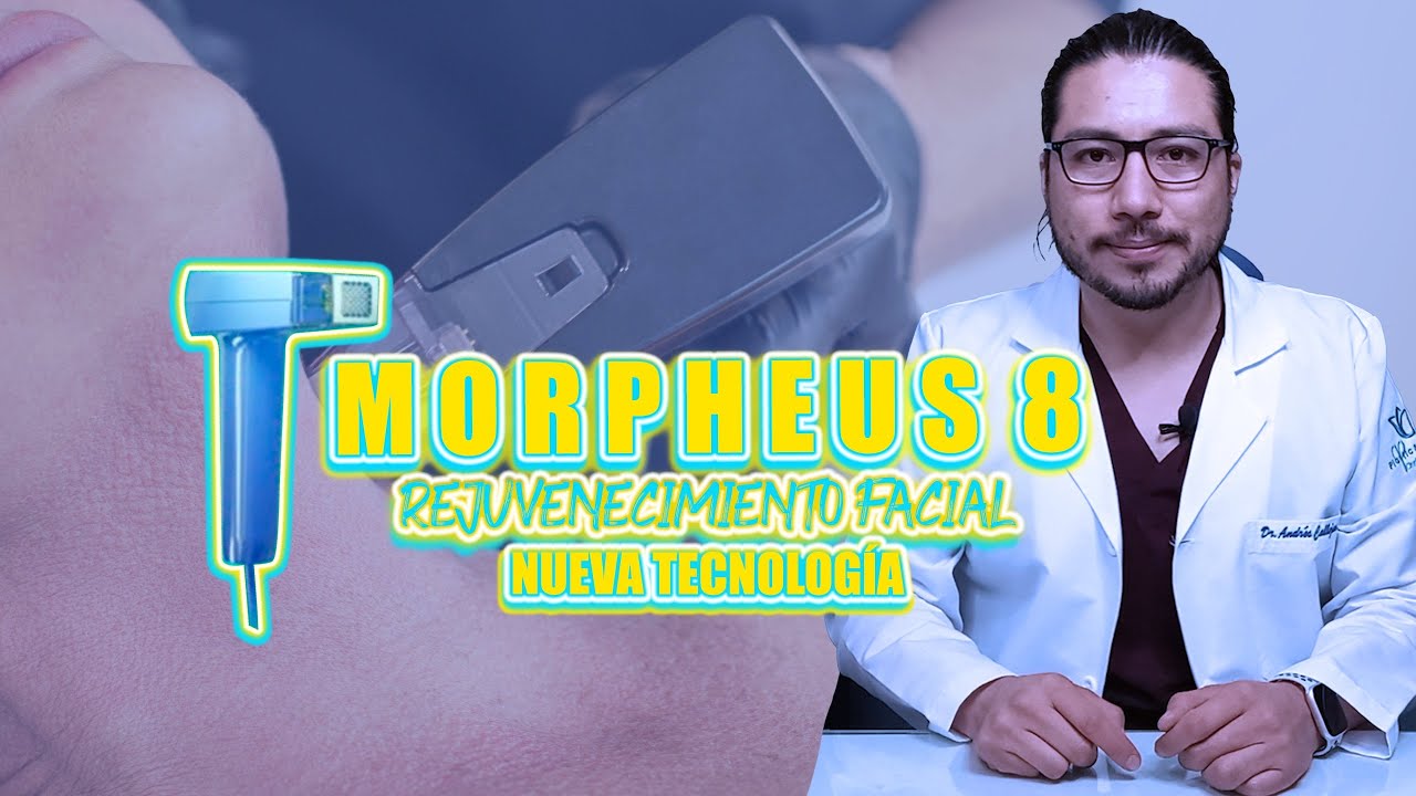 Morpheus 8 ¡Tecnología en rejuvenecimiento facial!