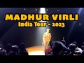 Madhur virli  india tour  official aftermovie  2023