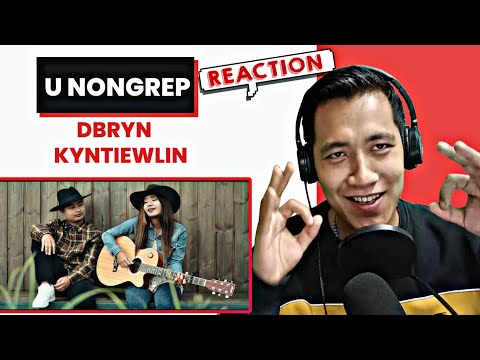 U NONGREP - DBRYN | KYNTIEWLIN MAWPHNIANG (Prod.DBRYN RECORDS) (REACTION)