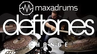 DEFTONES - CHANGE (IN THE HOUSE OF FLIES) [Drum Cover]