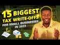 15 Biggest Tax Write Offs for Small Businesses! [Best Tax Deductions 2022]