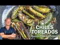 Chiles toreados recipe mexican blistered peppers