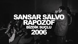 Rapozof & Sansar Salvo - Bizdik Suçlu (2oo6) Resimi