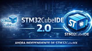 STM32CubeIDE 2.0: Instalación paso a paso (Ahora separado de CubeMX)