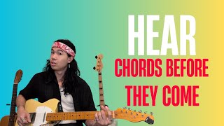 How To Hear Chords Before They Happen