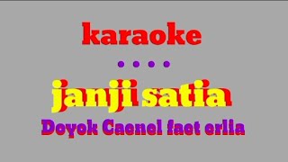 karaoke janji Satia Doyok Caenel faet erlia
